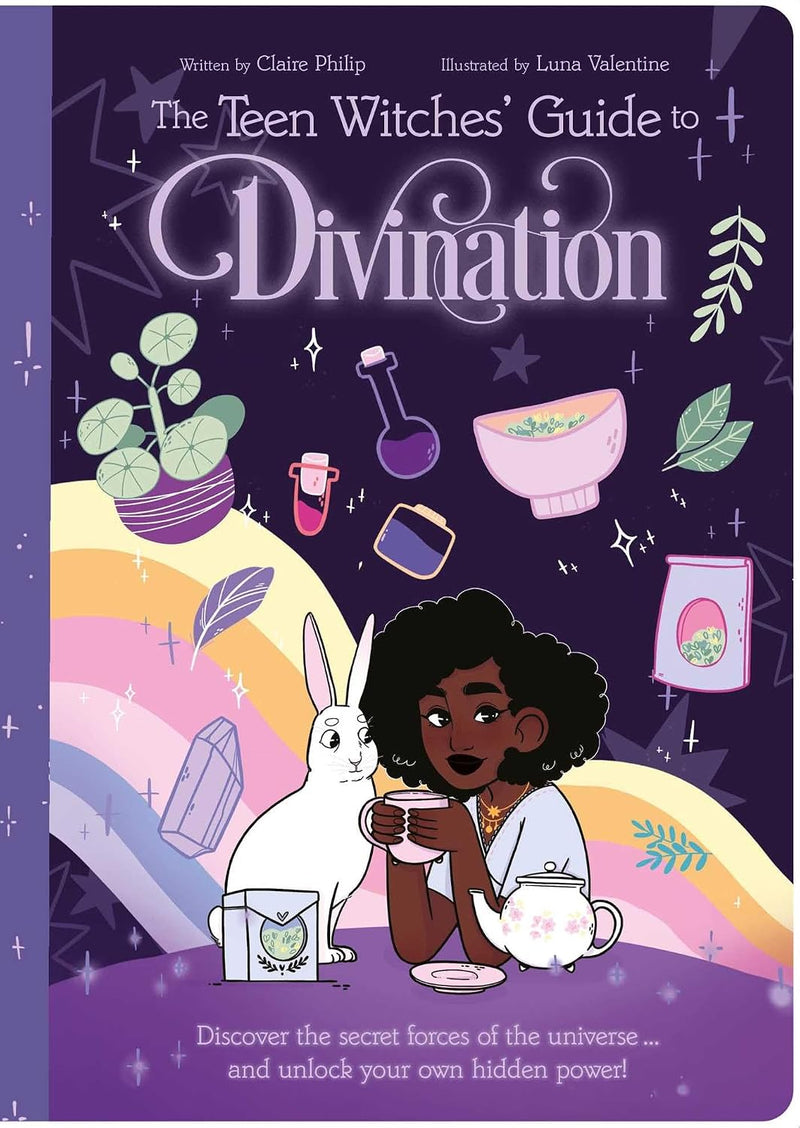 Teen Witches' Guide to Divination: Discover the Secret Forces of the Universe