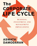 Corporate Life Cycle: Business, Investment, and Management Implications