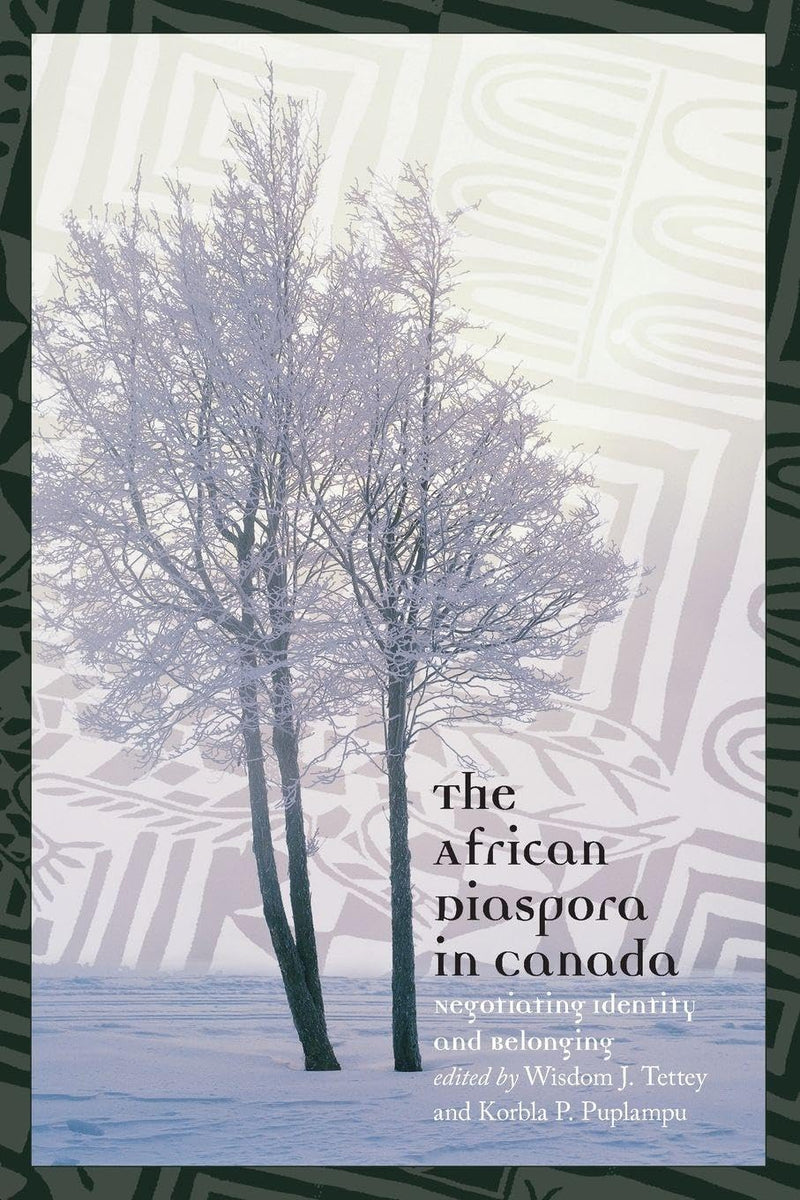 The African Diaspora in Canada: Negotiating Identity and Belonging