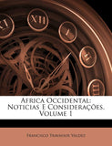 Africa Occidental: Noticias E Consideracoes; Volume 1