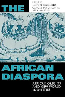 The African Diaspora: African Origins and New World Identities