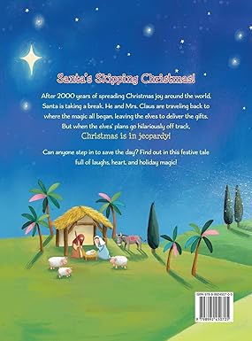 Santa Skips Christmas!?!: A magical and heartwarming Christmas poem!