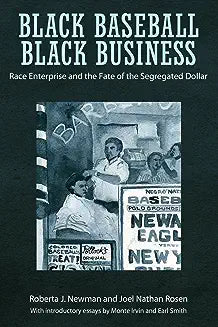 Black Baseball, Black Business: Race Enterprise and the Fate of the Segregated Dollar