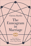 Enneagram in Marriage: Your Guide to Thriving Together in Your Unique Pairing