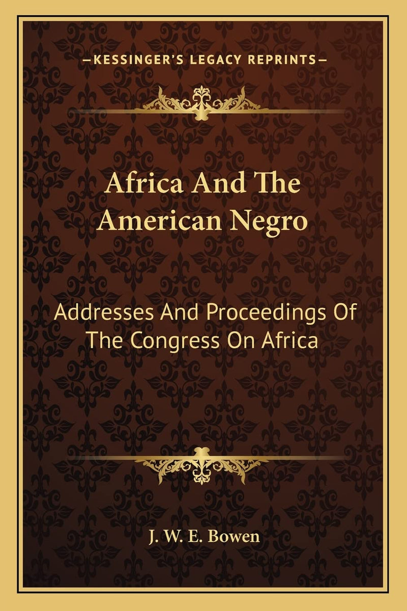 Africa And The American Negro: Addresses And Proceedings Of The Congress On Africa