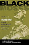 Black Moses: The Story of Marcus Garvey and the Universal Negro Improvement Association