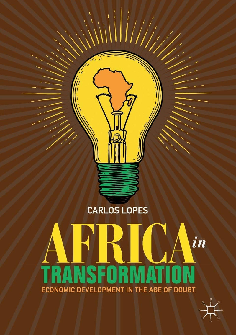 Africa in Transformation: Economic Development in the Age of Doubt (2019)