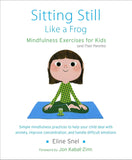 Sitting Still Like a Frog: Mindfulness Exercises for Kids