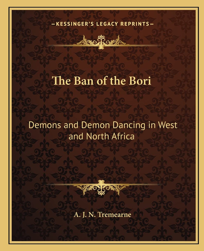 The Ban of the Bori: Demons and Demon Dancing in West and North Africa