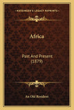 Africa: Past And Present (1879)