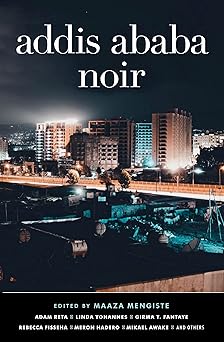 Addis Ababa Noir