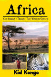 Africa: Kid Kongo Travel The World Series