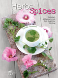 Herbs and Spices: Natural Alternatives for Healthy Living