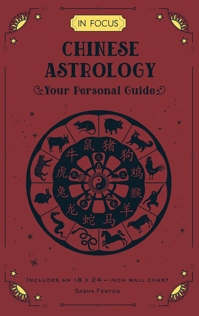 In Focus Chinese Astrology: Your Personal Guide