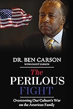 The Perilous Fight: Overcoming Our Culture's War on the American Family