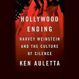 Hollywood Ending: Harvey Weinstein and the Culture of Silence