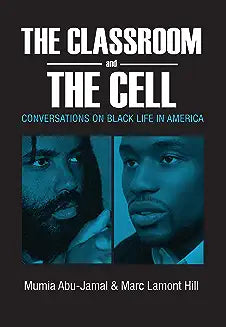 The Classroom and the Cell: Conversations on Black Life in America
