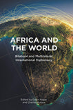 Africa and the World: Bilateral and Multilateral International Diplomacy (2018)