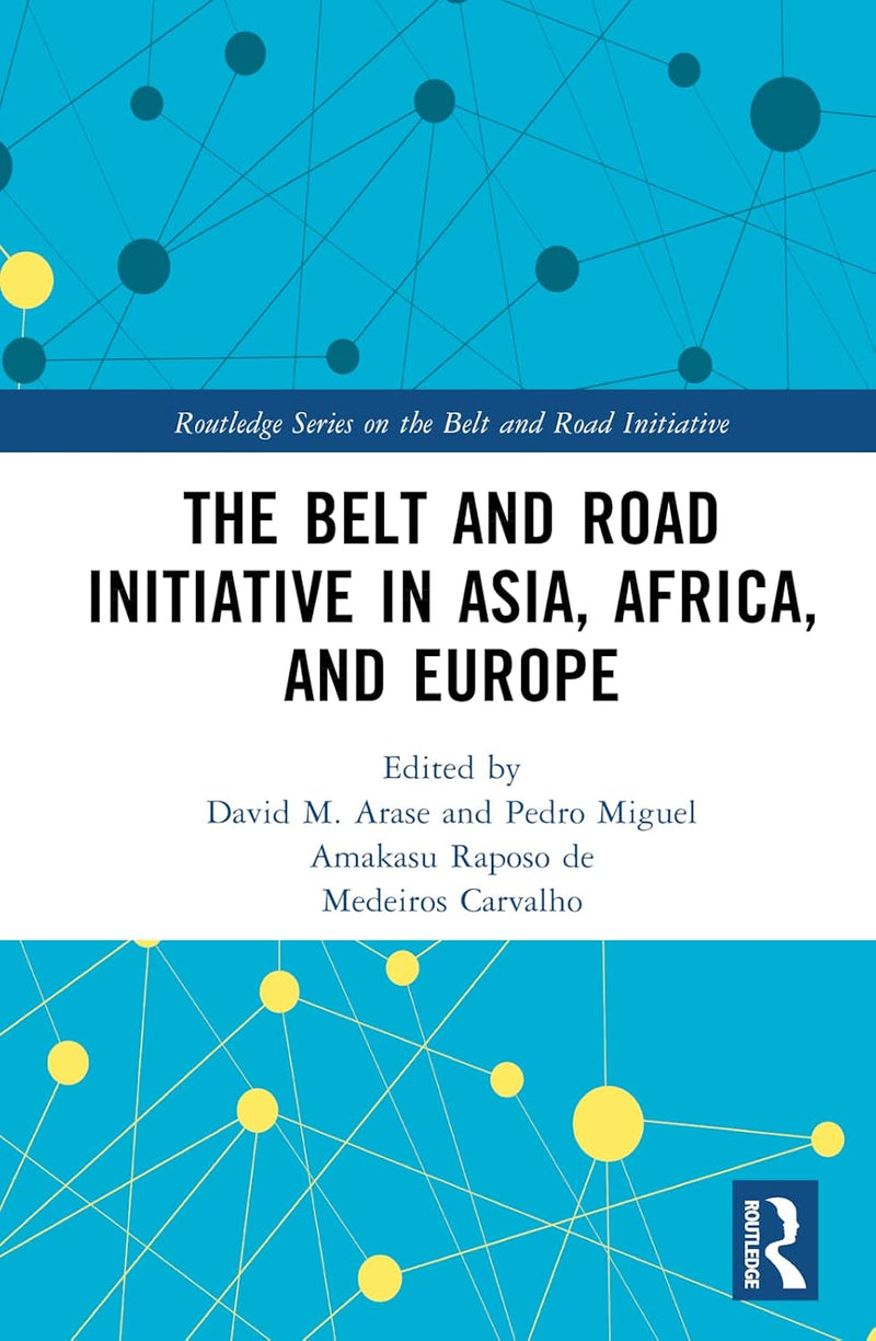The Belt and Road Initiative in Asia, Africa, and Europe