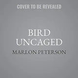 Bird Uncaged Lib/E: An Abolitionist's Freedom Song
