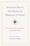 Sunlight Speech That Dispels the Darkness of Doubt: Sublime Prayers, Praises, and Practices of the Nyingma Masters