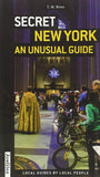 Secret New York : An Unusual Guide