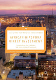 African Diaspora Direct Investment: Establishing the Economic and Socio-Cultural Rationale (Softcover Reprint of the Original 1st 2018)
