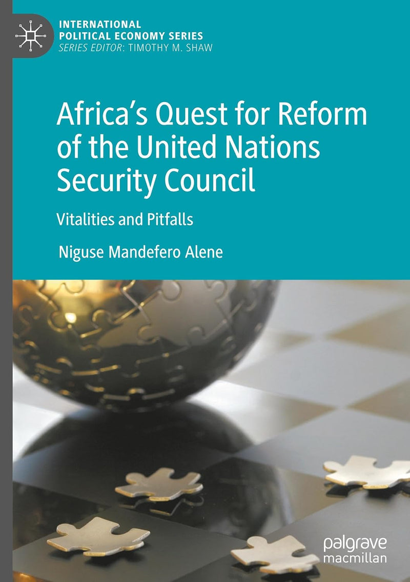 Africa's Quest for Reform of the United Nations Security Council: Vitalities and Pitfalls
