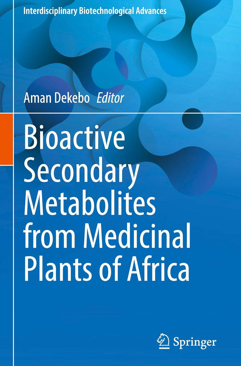 Bioactive Secondary Metabolites from Medicinal Plants of Africa