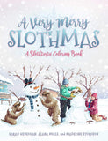 Very Merry Slothmas : a Slothtastic Coloring Book for grown-ups