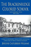 The Brackenridge Colored School: A Legacy of Empowerment Through Agency and Cultural Capital Inside an African American Community