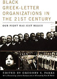 Black Greek-letter Organizations in the Twenty-First Century: Our Fight Has Just Begun