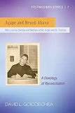 Agape and Hesed-Ahava: With Levinas-Derrida and Matthew at Mt. Angel and St. Thomas (A Doxology of Reconciliation)