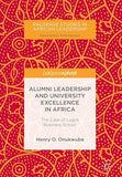 Alumni Leadership and University Excellence in Africa: The Case of Lagos Business School (2018)