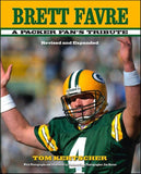 Brett Favre : A Packer Fan's Tribute