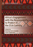 Africa's Engagement with the Responsibility to Protect in the 21st Century (2024)