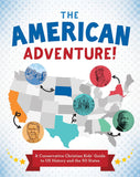 American Adventure!: A Conservative Christian Kids' Guide to Us History