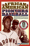 African American Pioneers of Baseball: A Biographical Encyclopedia