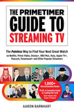Primetimer Guide to Streaming TV: The Painless Way to Find Your Next Great Watch on Netflix