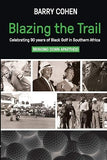 Blazing the Trail: Celebrating 90 years of Black Golf in Southern Africa