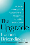 Upgrade: How the Female Brain Gets Stronger and Better in Midlife