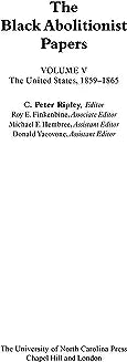 The Black Abolitionist Papers: Vol. V: The United States, 1859-1865