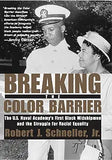 Breaking the Color Barrier: The U.S. Naval Academy's First Black Midshipmen and the Struggle for Racial Equality