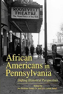 African Americans in Pennsylvania: Shifting Historical Perspectives