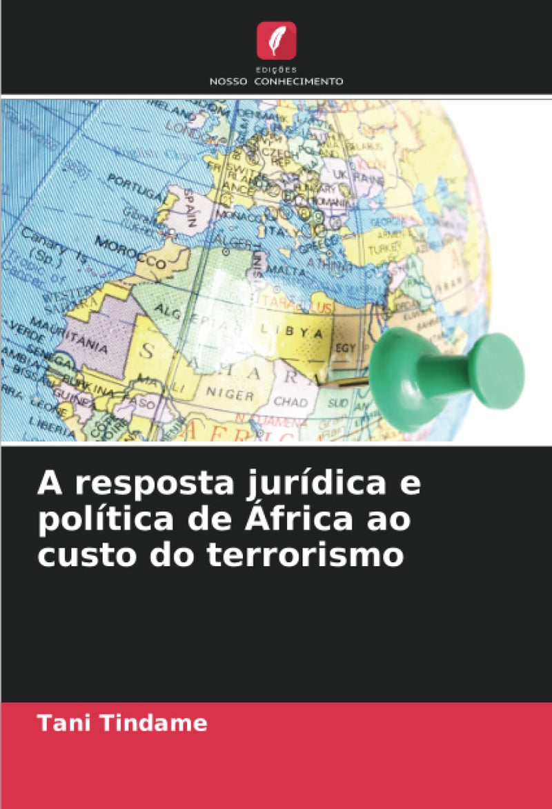 A resposta juridica e politica de Africa ao custo do terrorismo