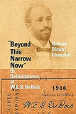 Beyond This Narrow Now: Or, Delimitations, of W. E. B. Du Bois