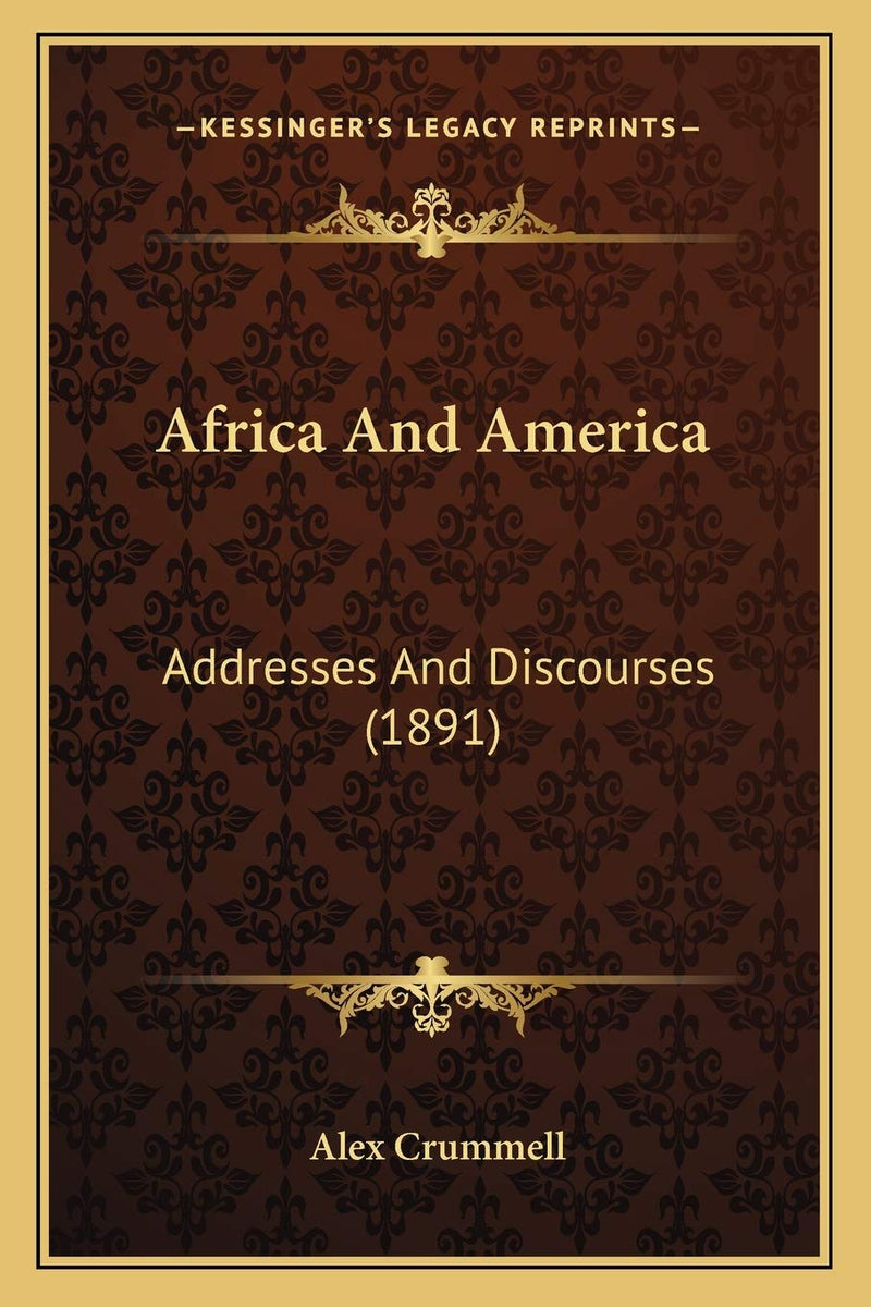 Africa And America: Addresses And Discourses (1891)