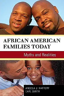 African American Families Today: Myths and Realities