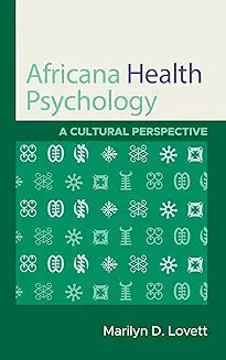 Africana Health Psychology: A Cultural Perspective