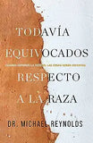 Aún confundidos sobre la raza: Cuando conozcamos la verdad, las cosas serán diferentes